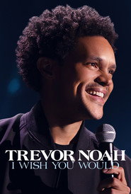 Trevor Noah: I Wish You Would poster