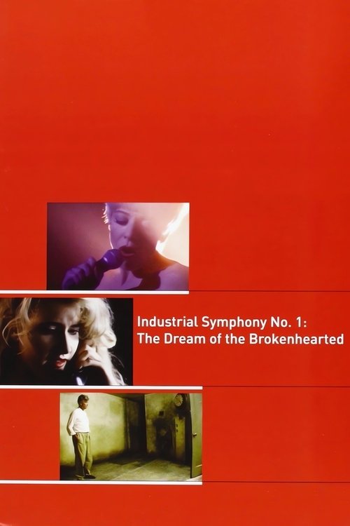 Industrial Symphony No. 1: The Dream of the Brokenhearted poster