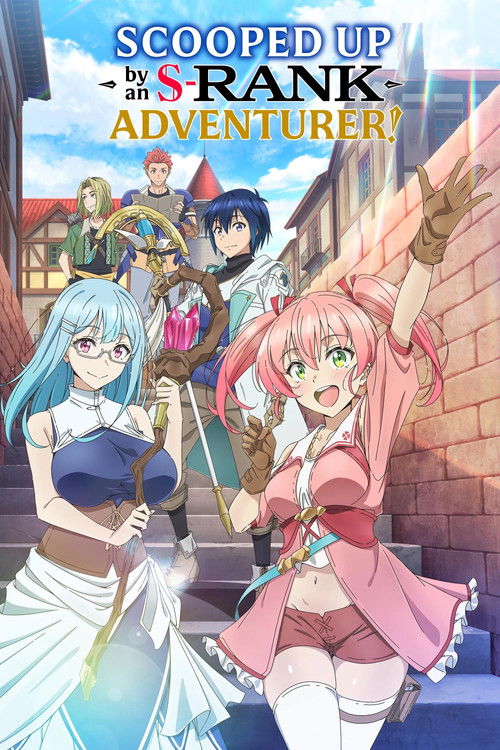 Scooped Up by an S-Rank Adventurer! poster