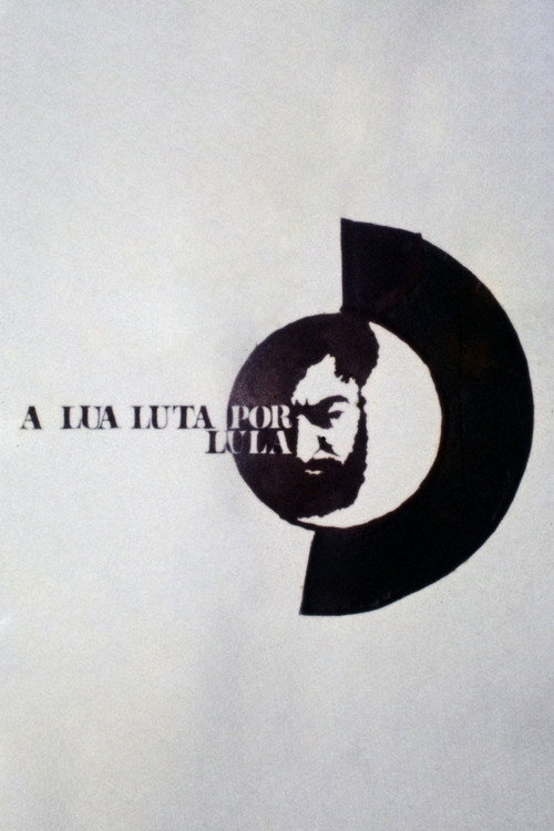 A Lua Luta por Lula poster