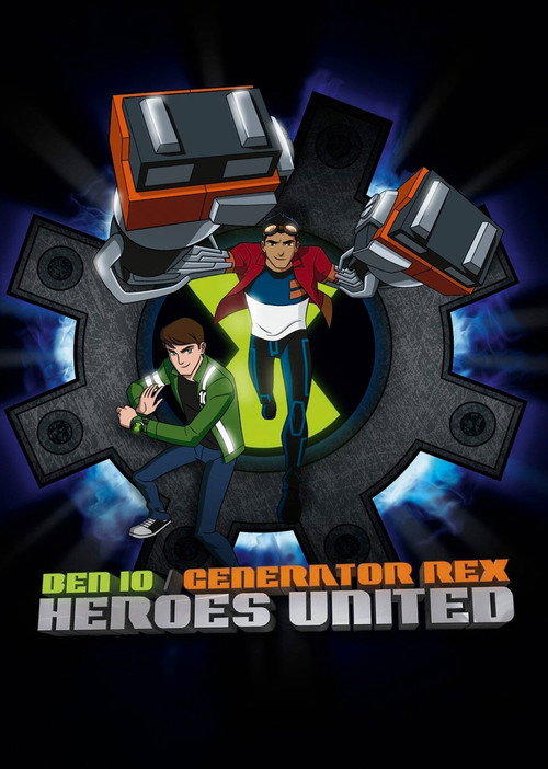 Ben 10 / Generator Rex: Heroes United poster