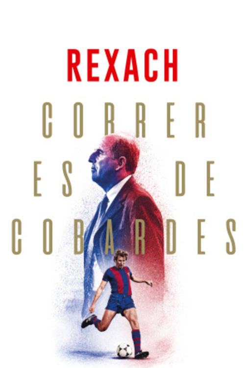 Rexach. Correr es de Cobardes poster