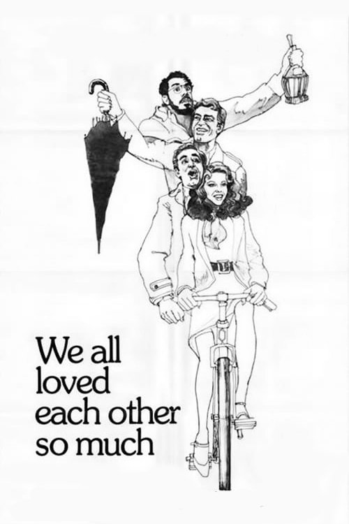 We All Loved Each Other So Much poster