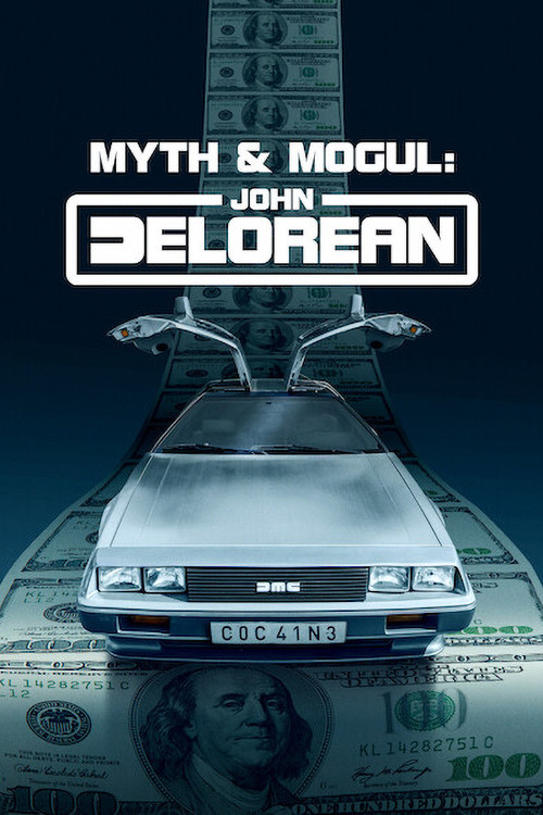 Myth & Mogul: John DeLorean poster