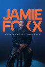 Jamie Foxx: Take Care of Yourself poster