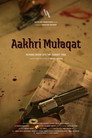 AAKHRI MULAQAT poster